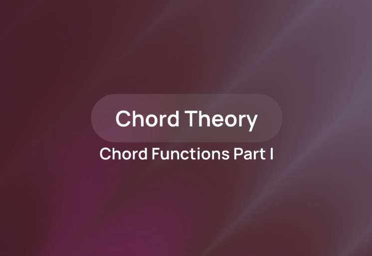 Chord Functions Part 1